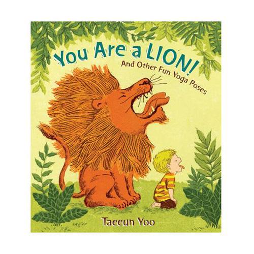 You Are a Lion!  And Other Fun Yoga Poses